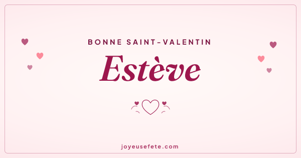 Image « Bonne Saint-Valentin Estève » au format large