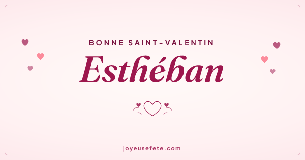 Image « Bonne Saint-Valentin Esthéban » au format large