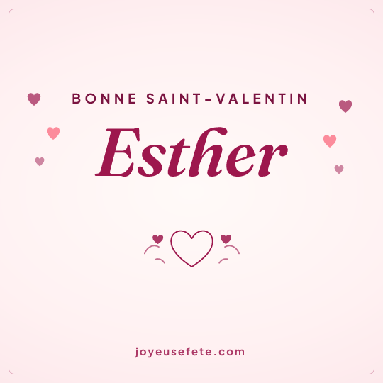 Image carrée « Bonne Saint-Valentin Esther » pour WhatsApp