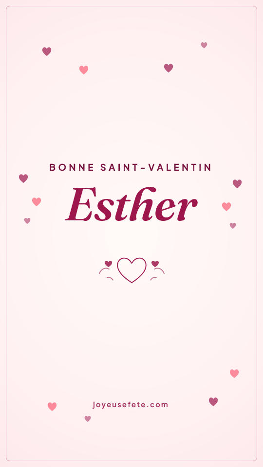 Image « Bonne Saint-Valentin Esther » au format story