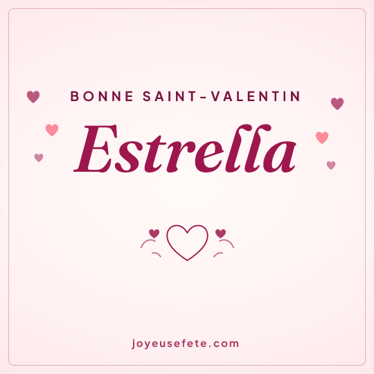 Image carrée « Bonne Saint-Valentin Estrella » pour WhatsApp