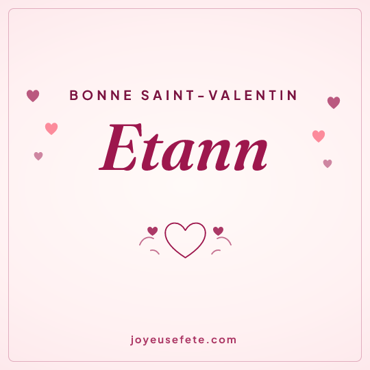 Image carrée « Bonne Saint-Valentin Etann » pour WhatsApp