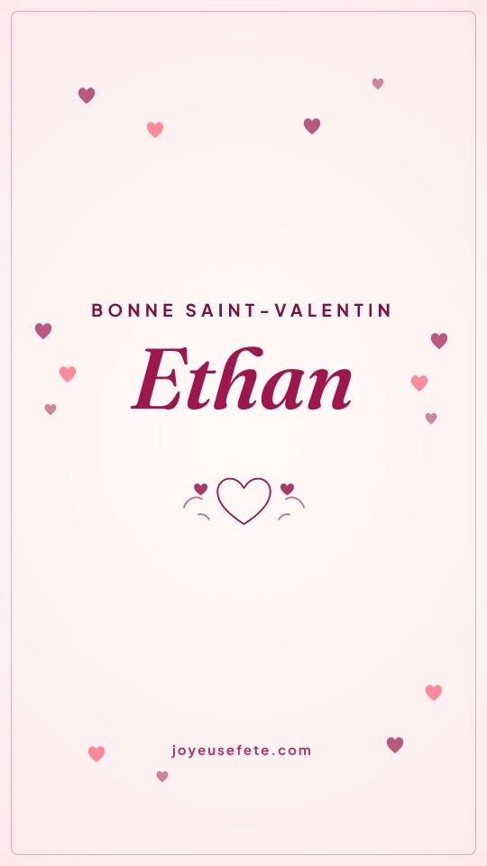Image « Bonne Saint-Valentin Ethan » au format story