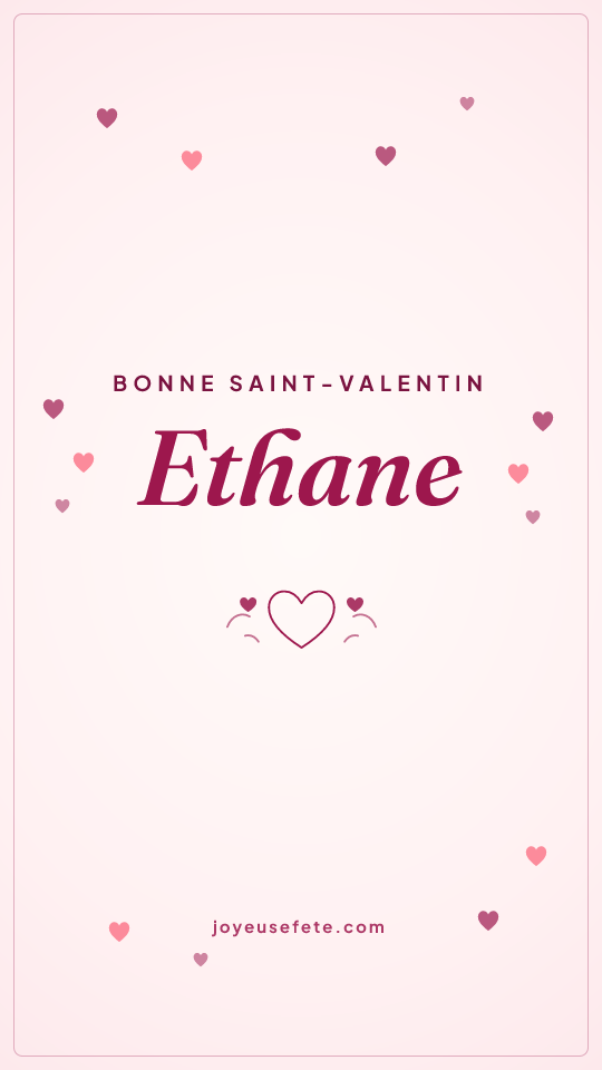 Image « Bonne Saint-Valentin Ethane » au format story
