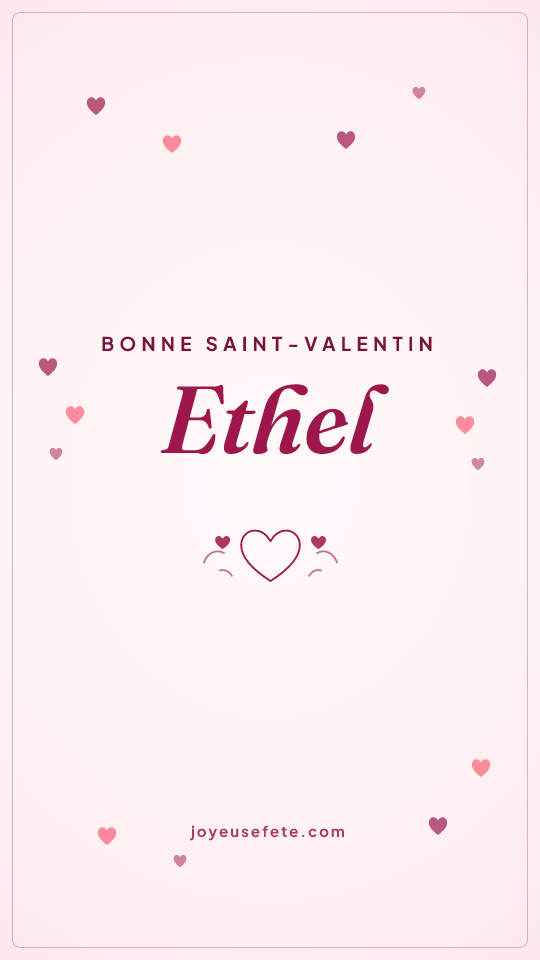 Image « Bonne Saint-Valentin Ethel » au format story