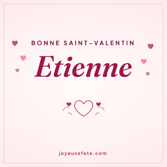 Image carrée « Bonne Saint-Valentin Etienne » pour WhatsApp