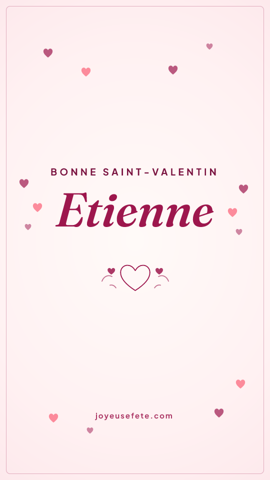 Image « Bonne Saint-Valentin Etienne » au format story