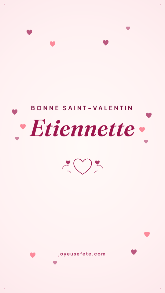 Image « Bonne Saint-Valentin Etiennette » au format story