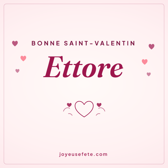 Image carrée « Bonne Saint-Valentin Ettore » pour WhatsApp