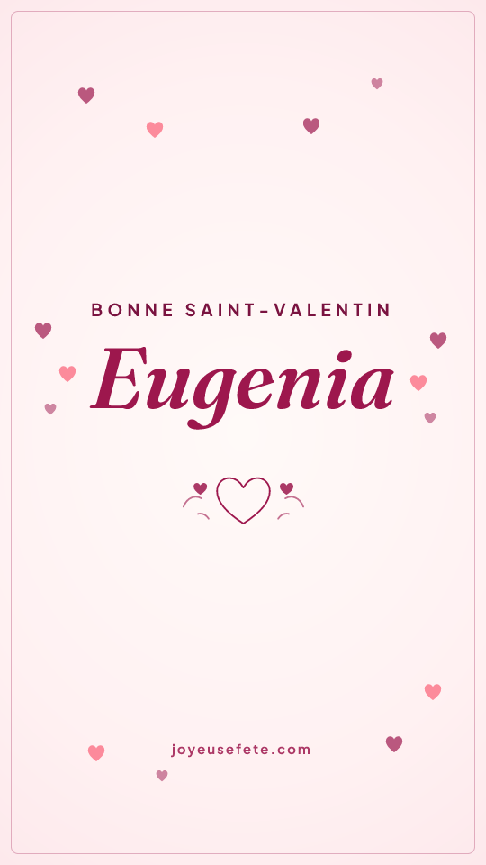 Image « Bonne Saint-Valentin Eugenia » au format story