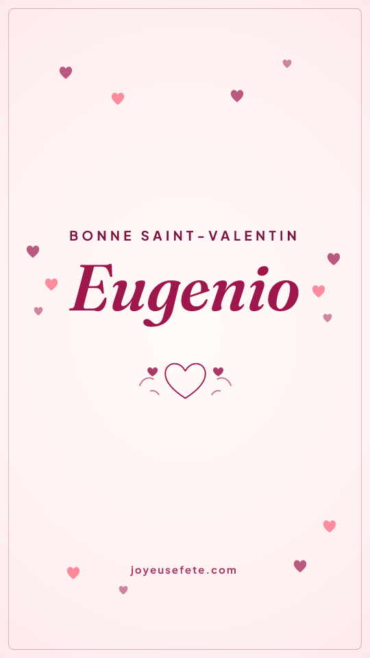 Image « Bonne Saint-Valentin Eugenio » au format story