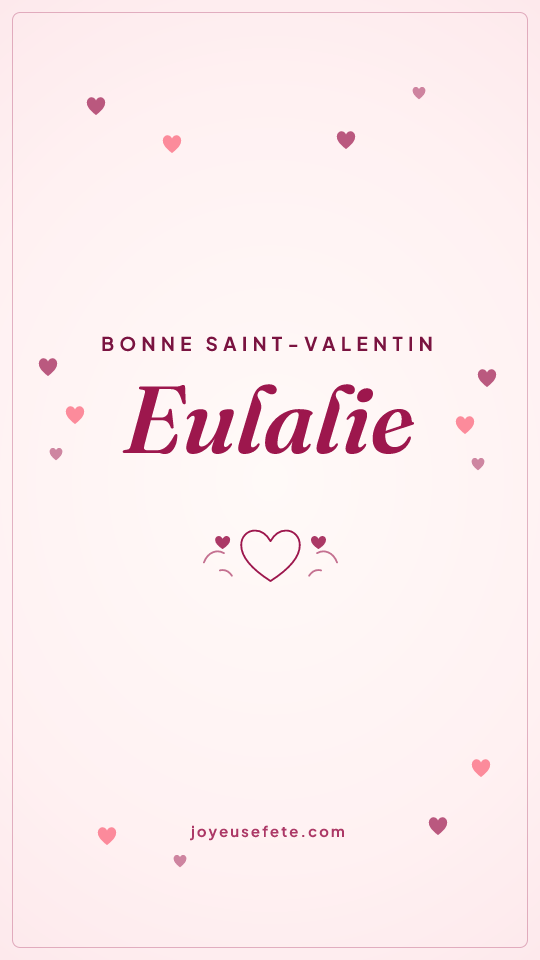 Image « Bonne Saint-Valentin Eulalie » au format story
