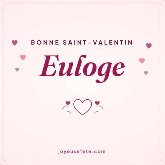 Image carrée « Bonne Saint-Valentin Euloge » pour WhatsApp