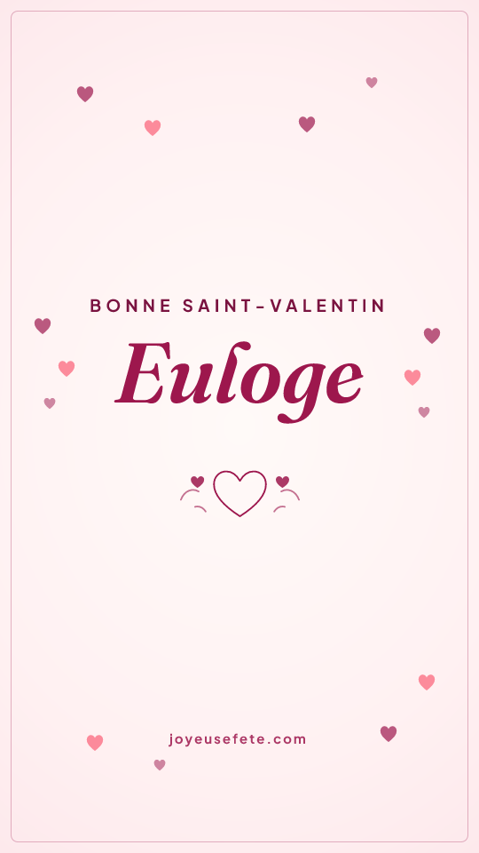 Image « Bonne Saint-Valentin Euloge » au format story