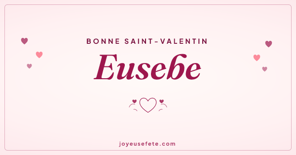 Image « Bonne Saint-Valentin Eusebe » au format large