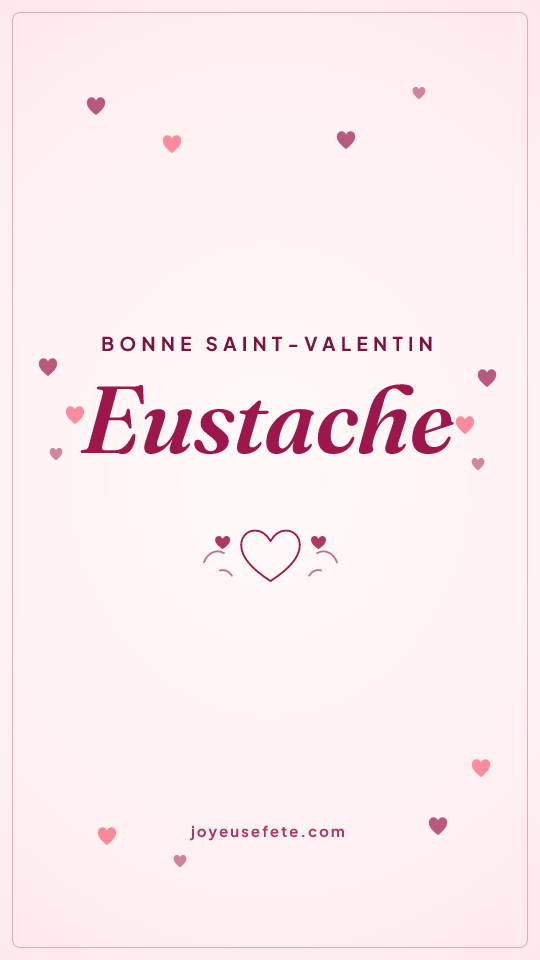 Image « Bonne Saint-Valentin Eustache » au format story