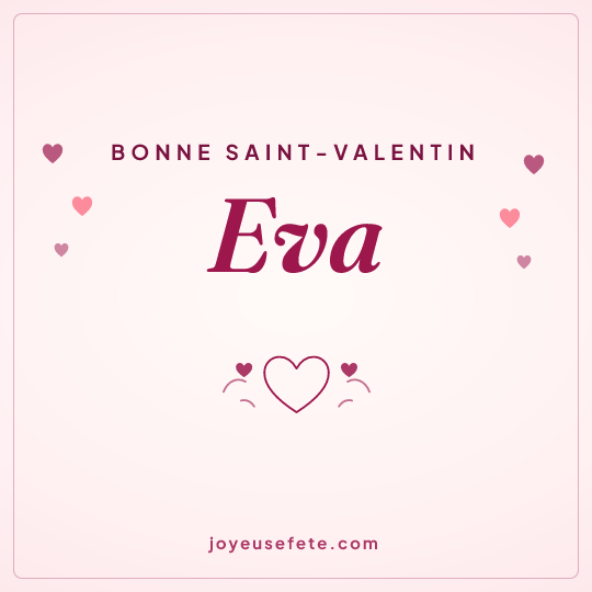 Image carrée « Bonne Saint-Valentin Eva » pour WhatsApp