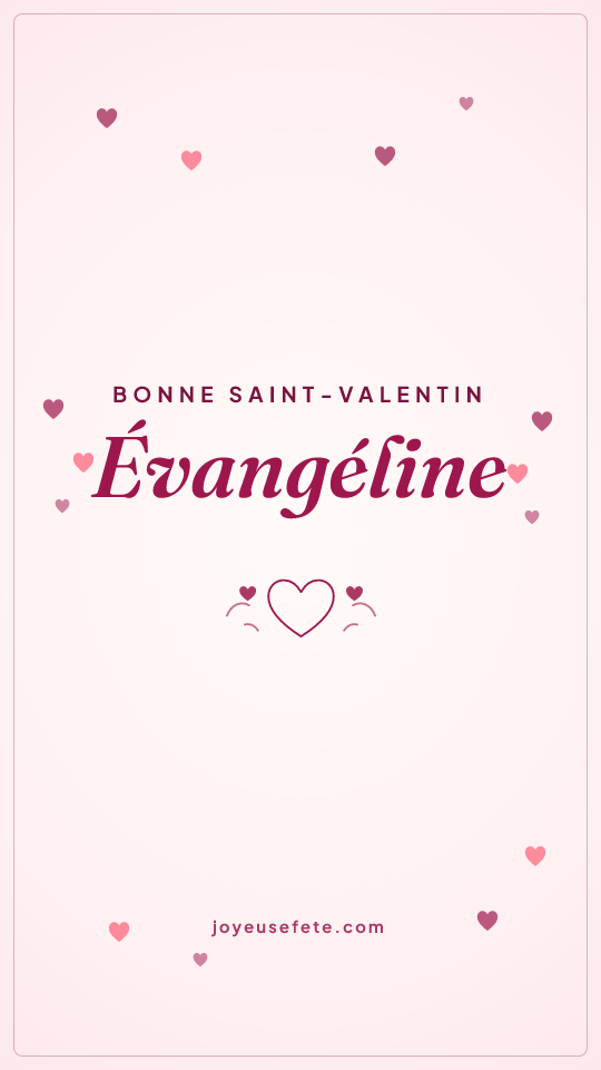 Image « Bonne Saint-Valentin Évangéline » au format story