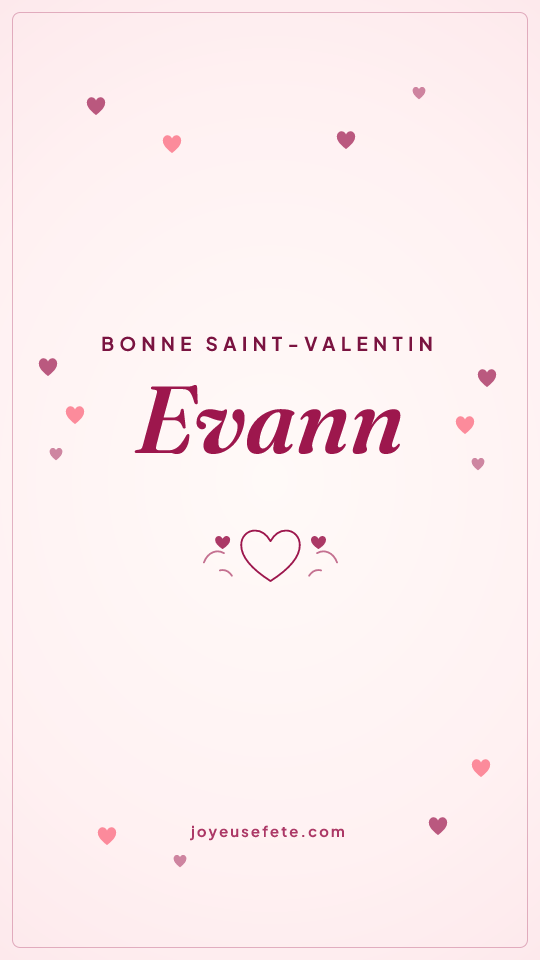 Image « Bonne Saint-Valentin Evann » au format story