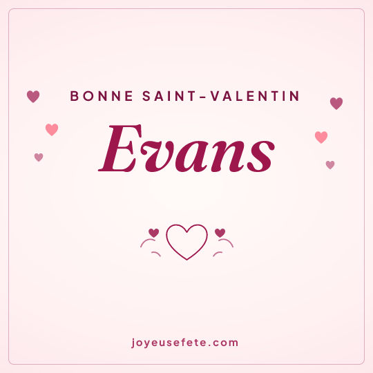 Image carrée « Bonne Saint-Valentin Evans » pour WhatsApp