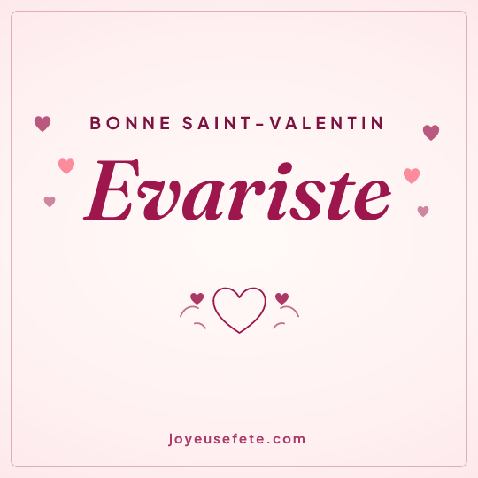 Image carrée « Bonne Saint-Valentin Evariste » pour WhatsApp