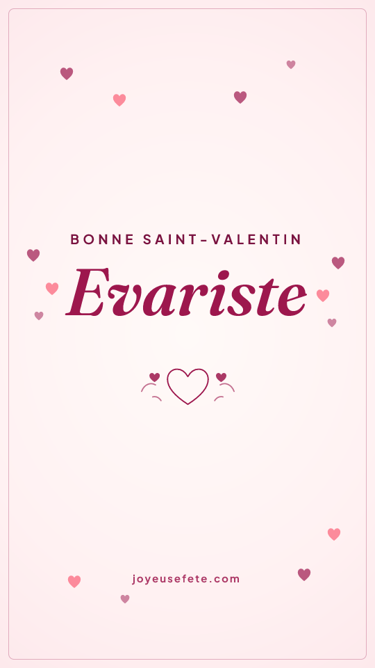 Image « Bonne Saint-Valentin Evariste » au format story