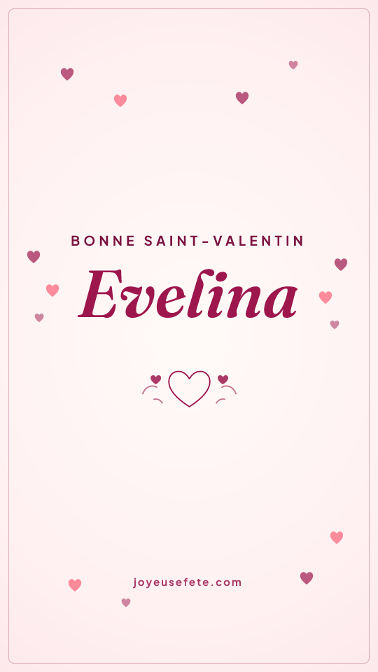 Image « Bonne Saint-Valentin Evelina » au format story
