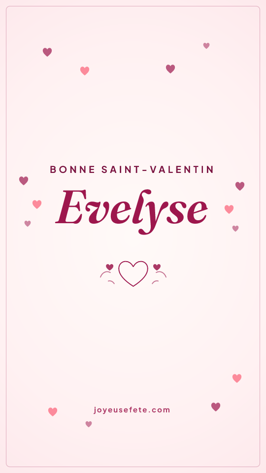 Image « Bonne Saint-Valentin Evelyse » au format story