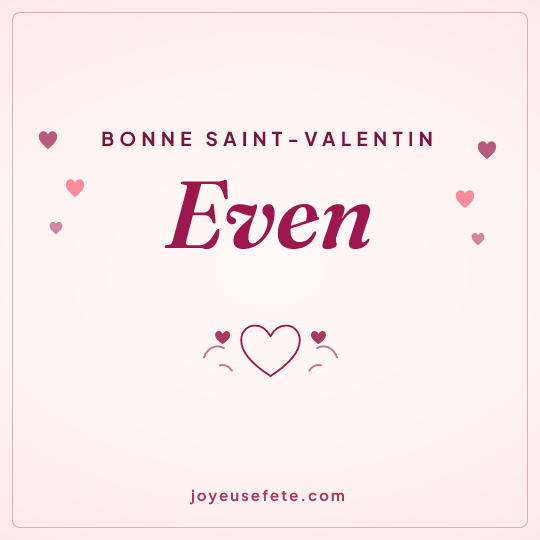 Image carrée « Bonne Saint-Valentin Even » pour WhatsApp