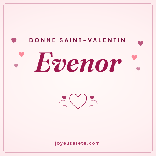 Image carrée « Bonne Saint-Valentin Evenor » pour WhatsApp