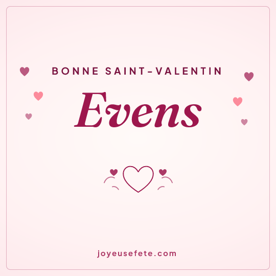 Image carrée « Bonne Saint-Valentin Evens » pour WhatsApp