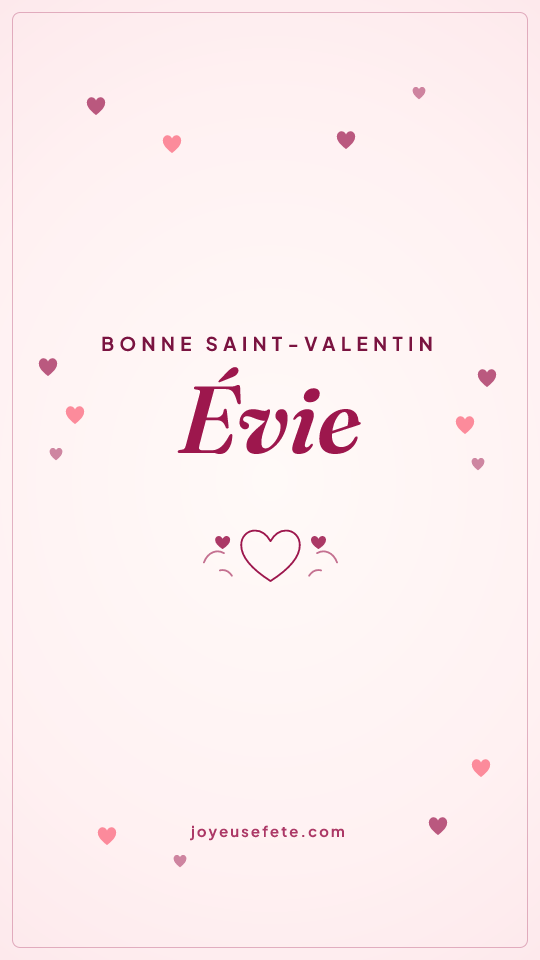 Image « Bonne Saint-Valentin Évie » au format story
