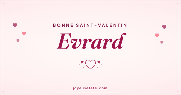 Image « Bonne Saint-Valentin Evrard » au format large