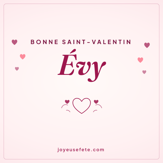 Image carrée « Bonne Saint-Valentin Évy » pour WhatsApp