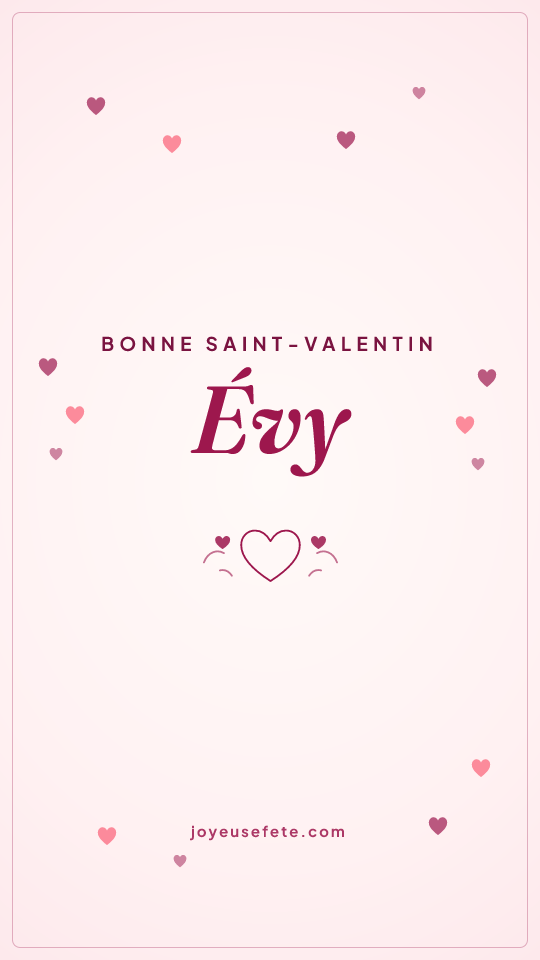 Image « Bonne Saint-Valentin Évy » au format story