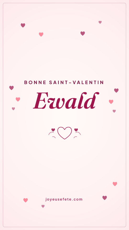 Image « Bonne Saint-Valentin Ewald » au format story