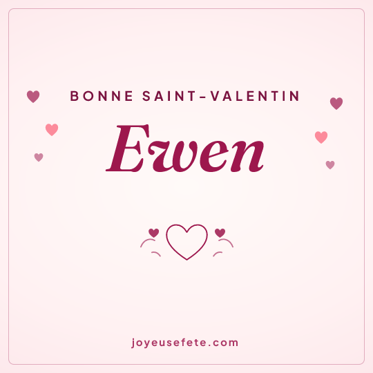Image carrée « Bonne Saint-Valentin Ewen » pour WhatsApp