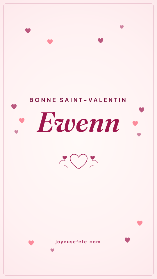 Image « Bonne Saint-Valentin Ewenn » au format story