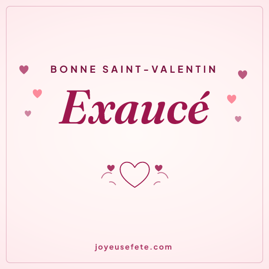 Image carrée « Bonne Saint-Valentin Exaucé » pour WhatsApp