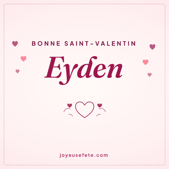 Image carrée « Bonne Saint-Valentin Eyden » pour WhatsApp