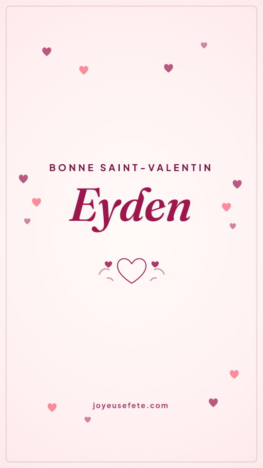 Image « Bonne Saint-Valentin Eyden » au format story