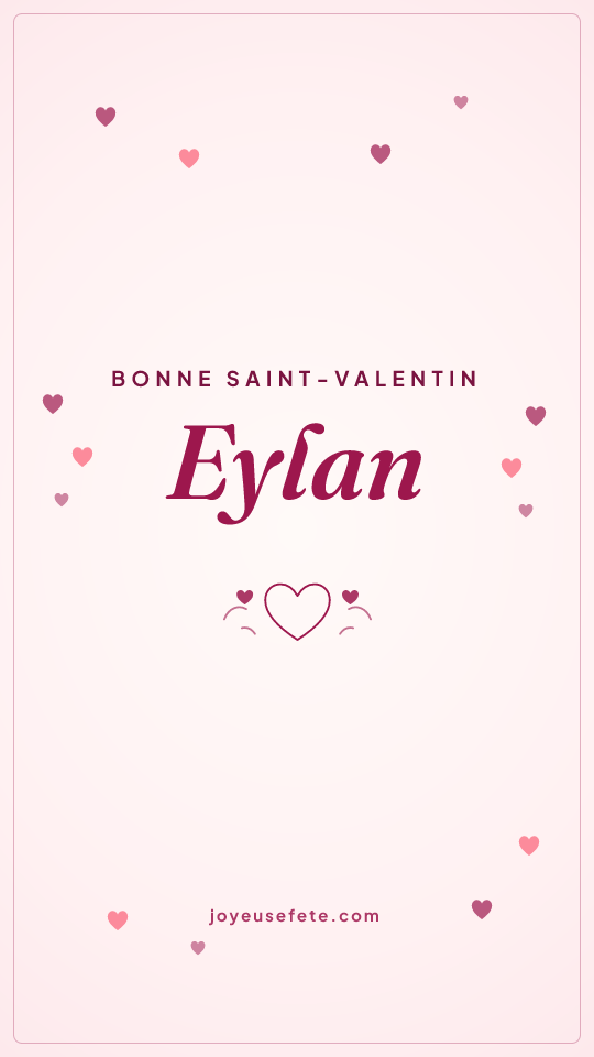 Image « Bonne Saint-Valentin Eylan » au format story