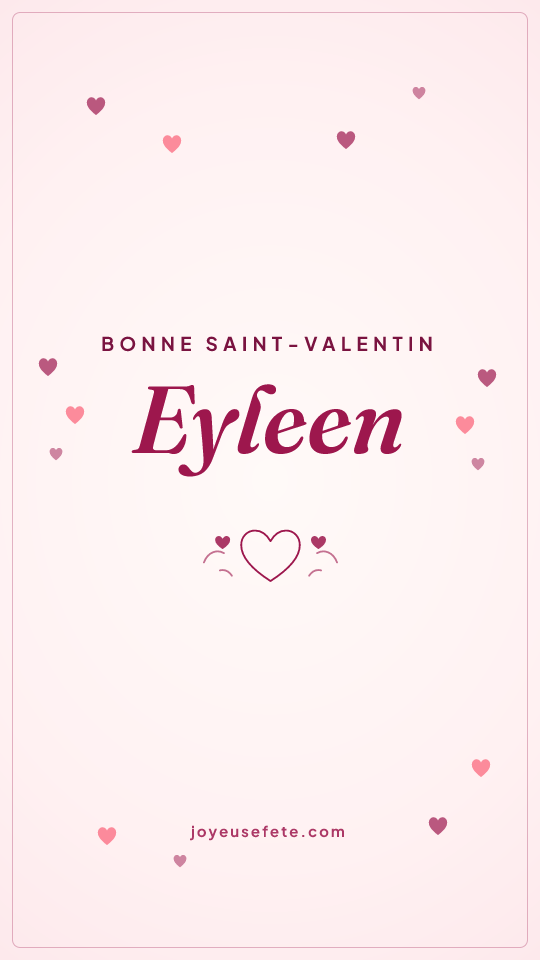 Image « Bonne Saint-Valentin Eyleen » au format story