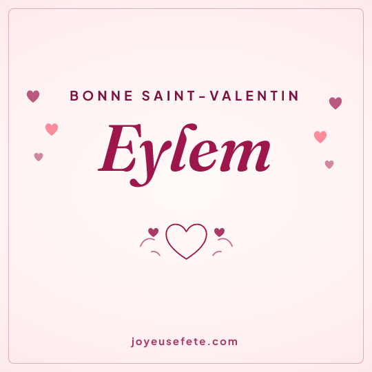 Image carrée « Bonne Saint-Valentin Eylem » pour WhatsApp