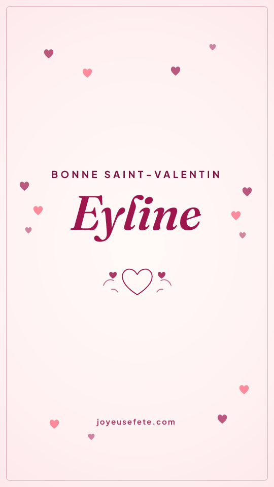 Image « Bonne Saint-Valentin Eyline » au format story