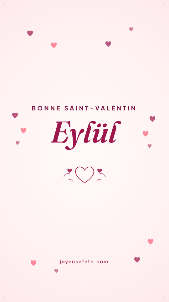 Image « Bonne Saint-Valentin Eylül » au format story