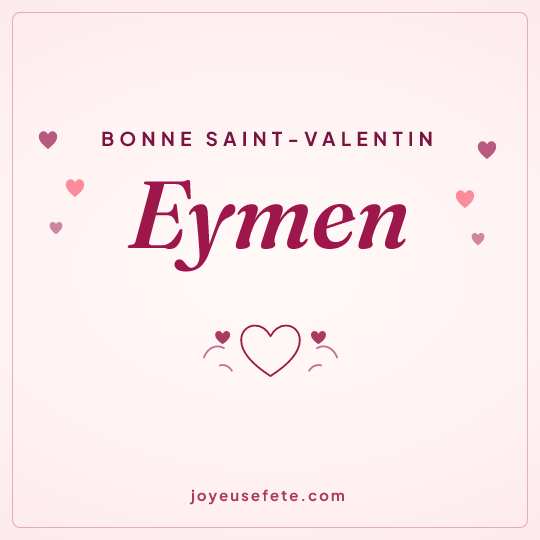 Image carrée « Bonne Saint-Valentin Eymen » pour WhatsApp