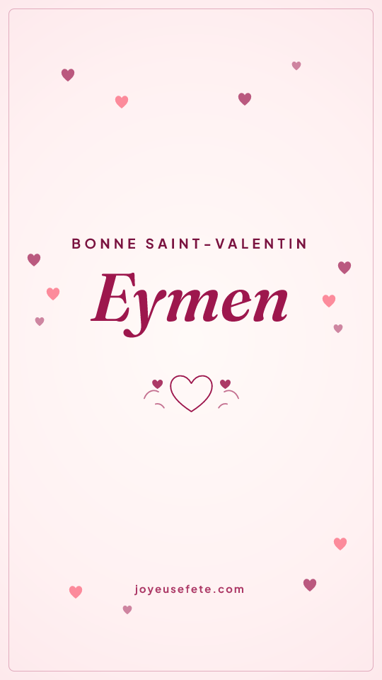 Image « Bonne Saint-Valentin Eymen » au format story