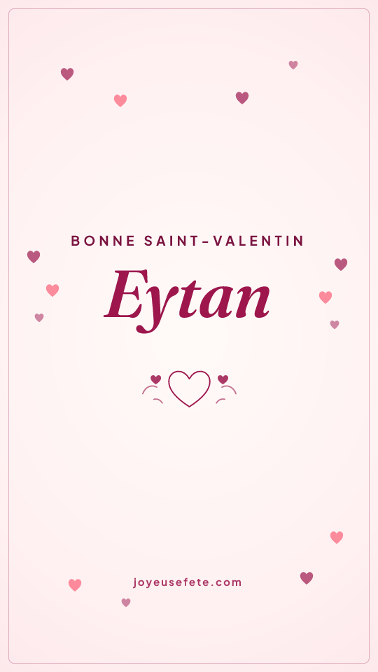 Image « Bonne Saint-Valentin Eytan » au format story