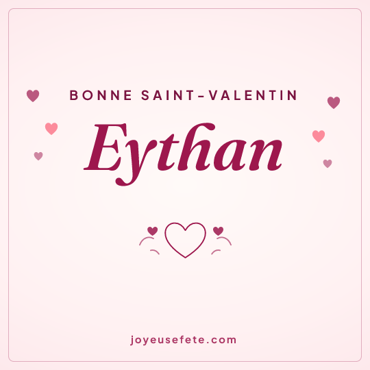Image carrée « Bonne Saint-Valentin Eythan » pour WhatsApp